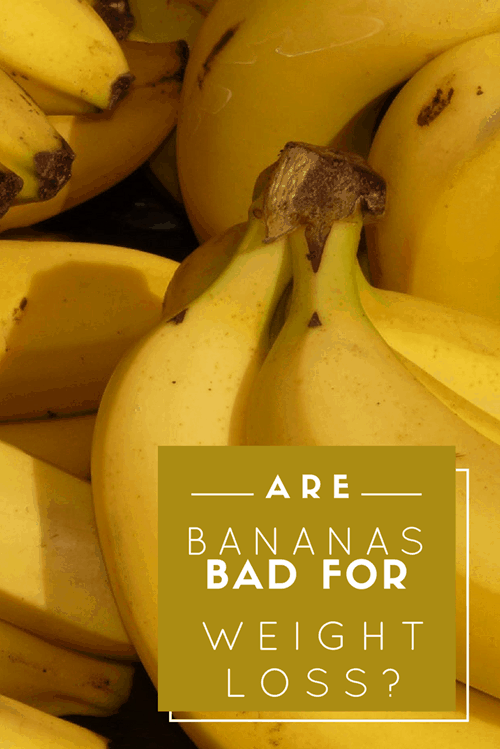 Are Bananas Bad For Weight Loss-